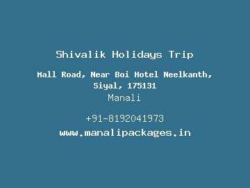Shivalik Holidays Trip, Manali